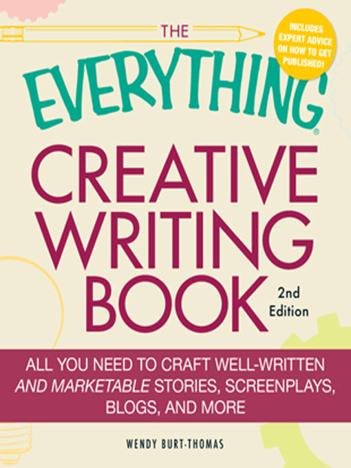 Title details for The Everything Creative Writing Book by Wendy Burt-Thomas - Wait list